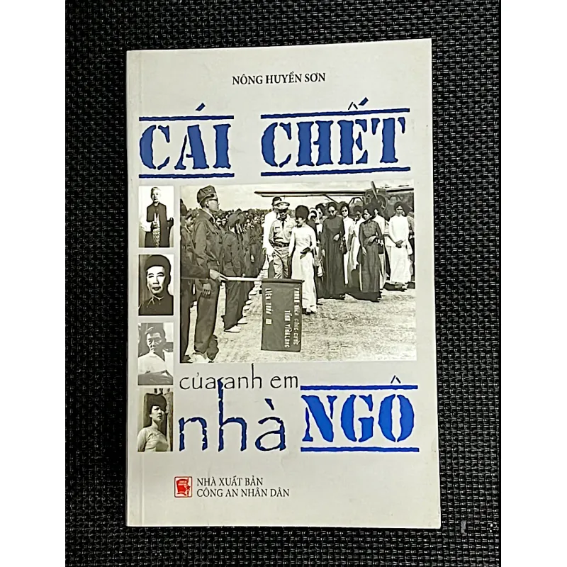 CÁI CHẾT CỦA ANH EM NHÀ NGÔ - Soạn giả NÔNG HUYỀN SƠN 1035510