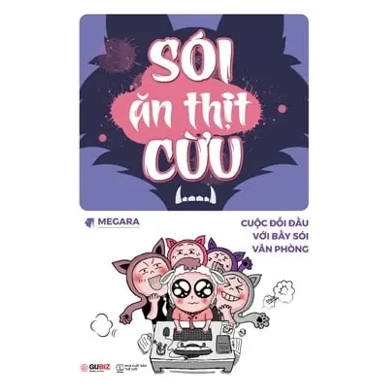 Sách - Sói Ăn Thịt Cừu - Cuộc Đối Đầu Với Bầy Sói Văn Phòng - MEGARA 564008