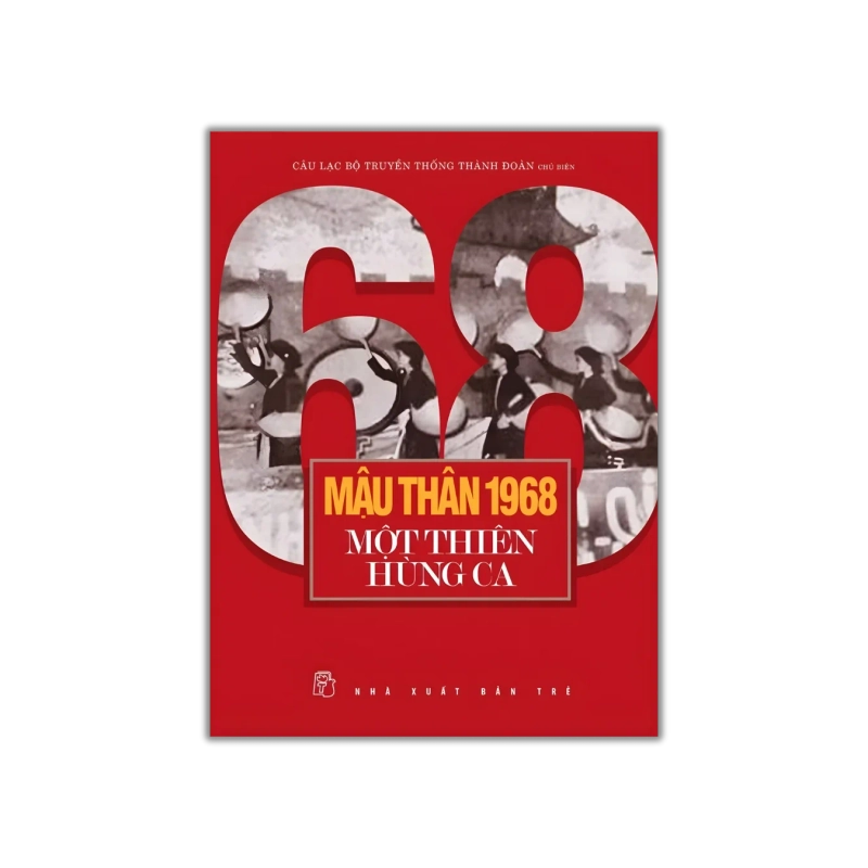 Mậu Thân 1968 - Một thiên hùng ca 729357