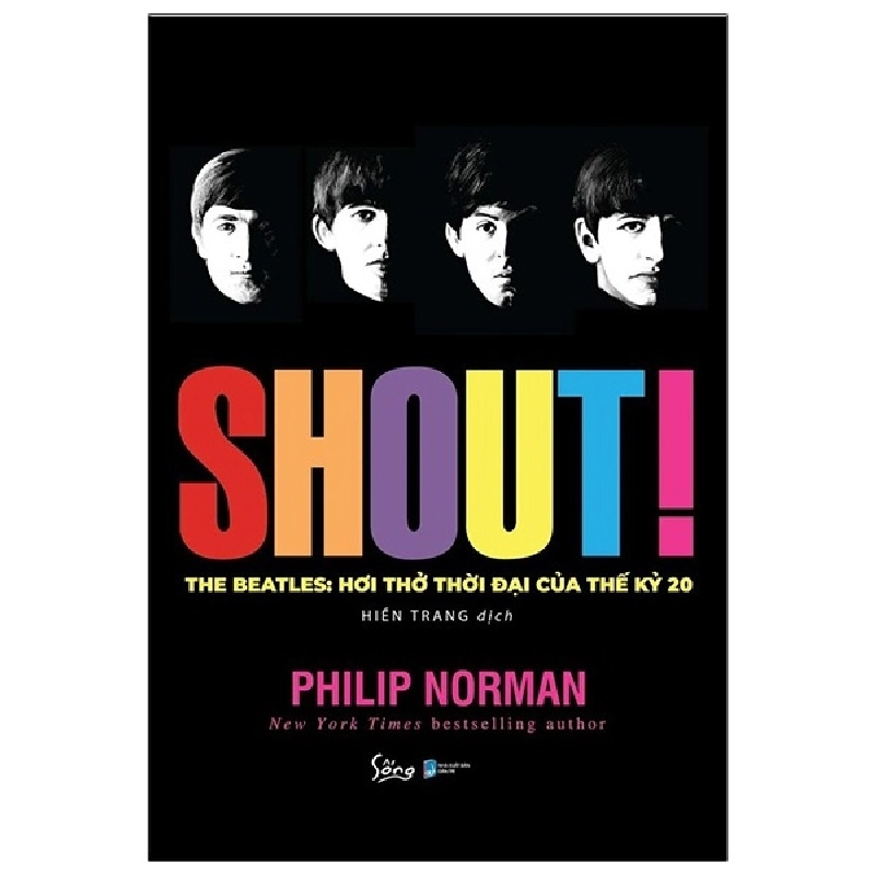 Shout! The Beatles- Hơi Thở Thời Đại Của Thế Kỷ 20 - Philip Norman 288922