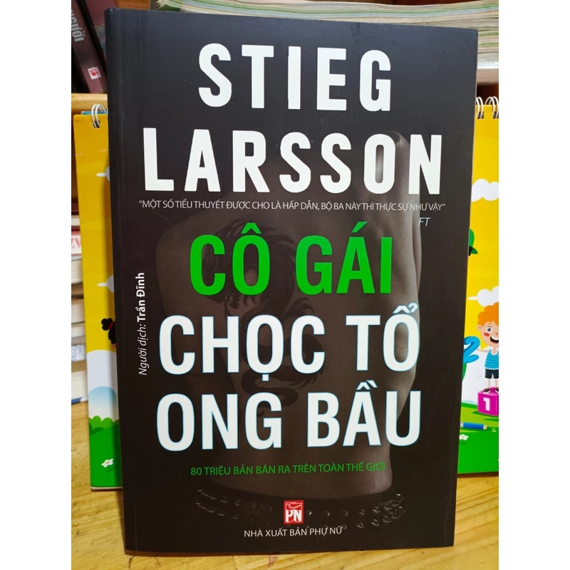 Tiểu Thuyết CÔ GÁI CHỌC TỔ ONG BẦU--Stieg Larsson 447920