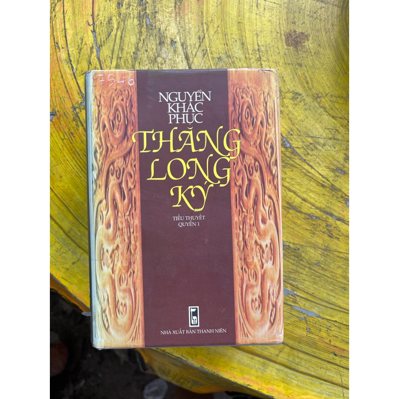 THĂNG LONG KÝ- NGUYỄN KHẮC PHỤC 544893