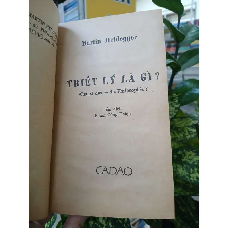 TRIẾT LÝ LÀ GÌ? - MARTIN HEIDEGGER (Bản dịch của Phạm Công Thiện) 758539