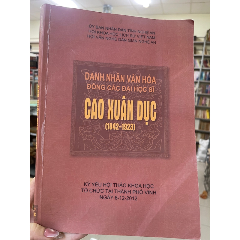 Danh nhân văn hoá đông các đại học sĩ Cao Xuân Dục 1842-1923 363931