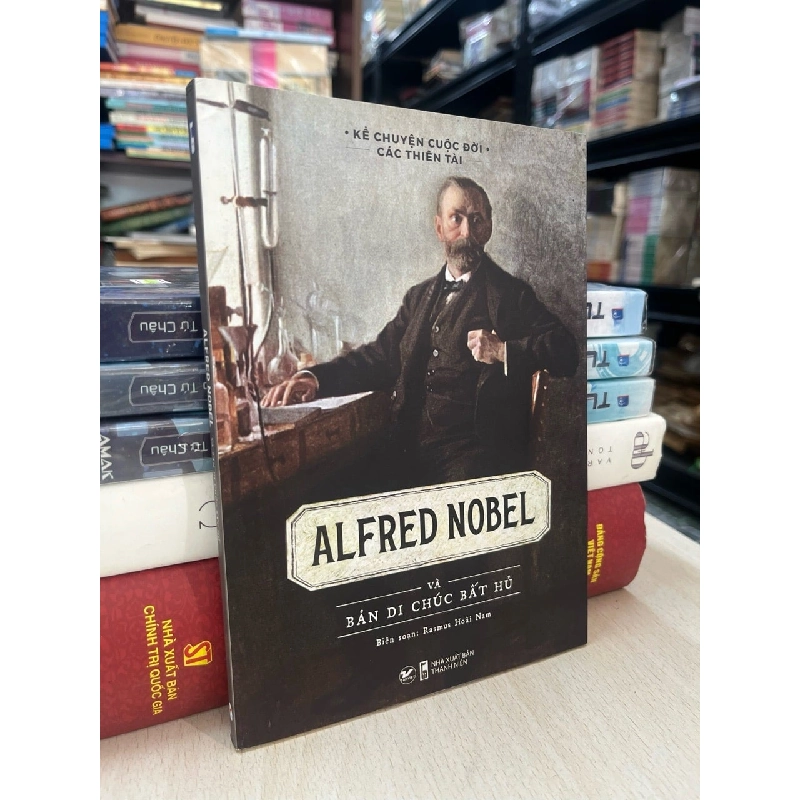 Alfred Nobel và bản di chúc bất hủ 747090