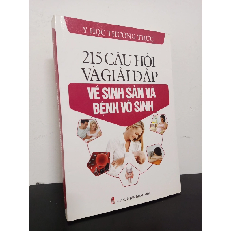 [Phiên Chợ Sách Cũ] 215 Câu Hỏi Và Giải Đáp Về Sinh Sản Và Bệnh Vô Sinh - BS. Nguyễn Văn Đức 0702 ASB Oreka Blogmeo 230225 389743