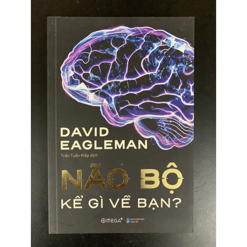 (Sách cũ) Não bộ kể gì về bạn - David Eagleman - Trần Tuấn Hiệp dịch  933427
