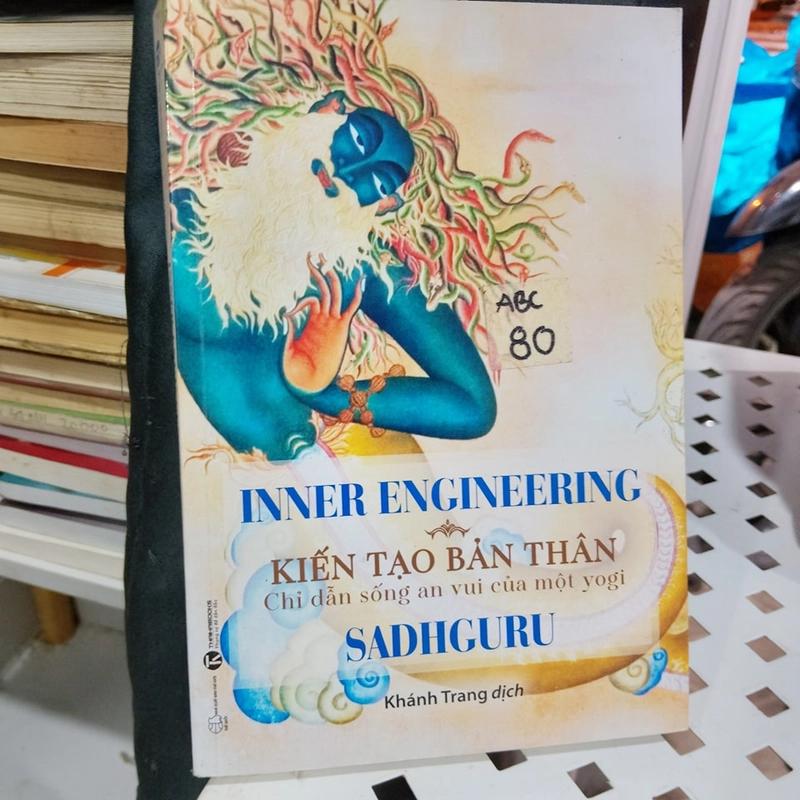 Inner Engineering – Kiến tạo bản thân: Chỉ dẫn sống an vui của một yogi 379693