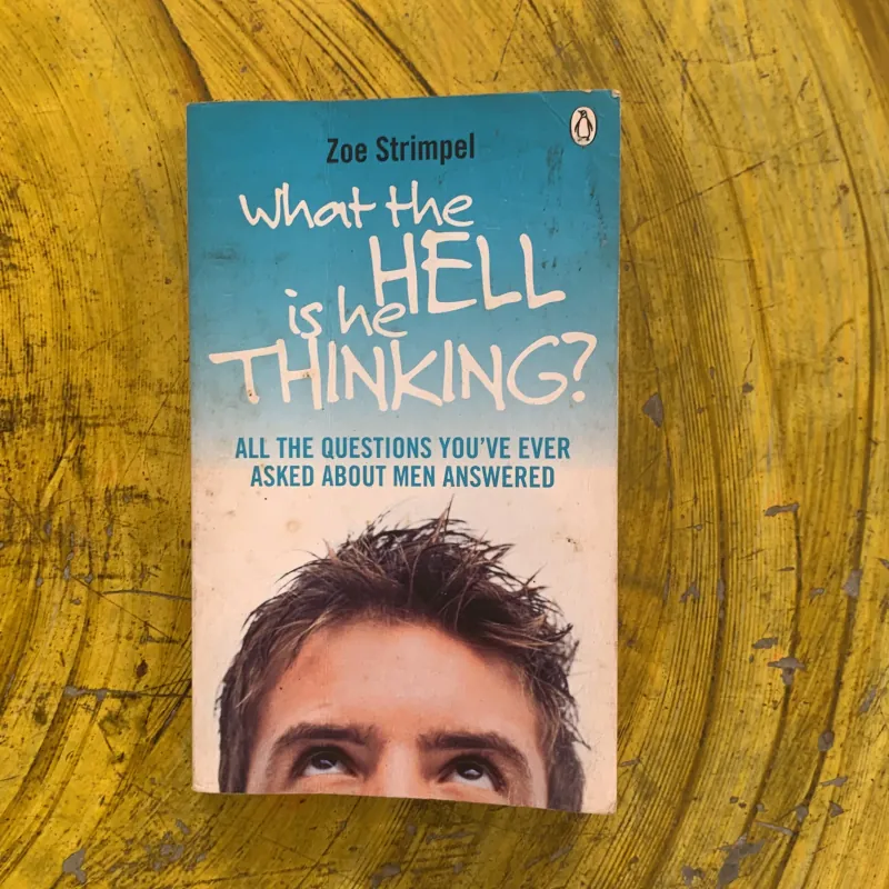 WHAT THE HELL IS THE THINKING? ZOE STRIMPEL 1022737