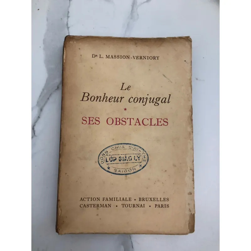 Le Bonheur conjugal, ses obstacles – Tác giả: Dr L. Massion-Verniory 600358