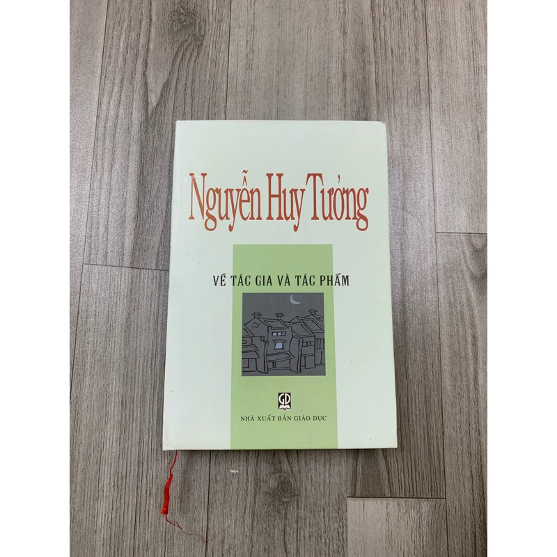 Nguyễn Huy Tưởng về tác gia và tác phẩm. 999 463877