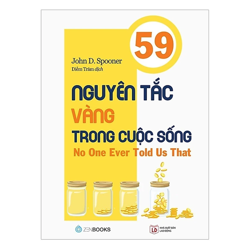 59 Nguyên Tắc Vàng Trong Cuộc Sống - John Spooner - Zenbooks 442703