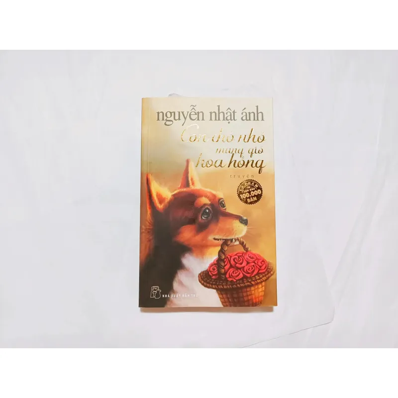 Con Chó Nhỏ Mang Giỏ Hoa Hồng - Nguyễn Nhật Ánh 715375