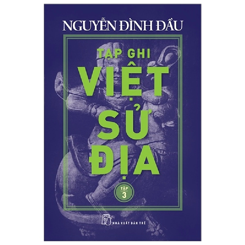 Tạp ghi Việt Sử Địa 03 - Nguyễn Đình Đầu 2020 New 100% HCM.PO 47779