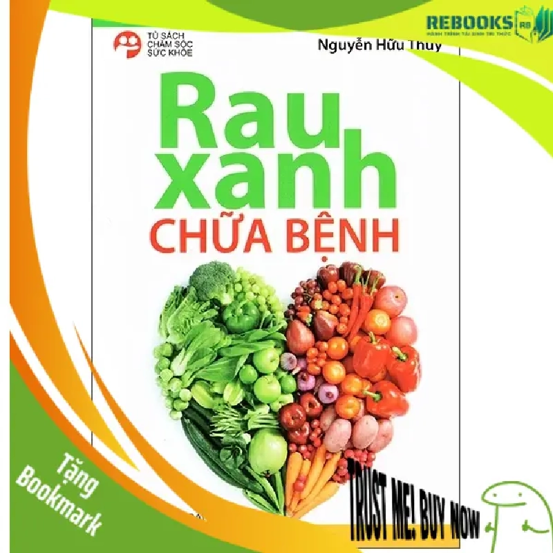 (TẶNG BOOKMARK) Rau xanh chữa bệnh - Nguyễn Hữu Thụy - 2016 - SỨC KHỎE 951206