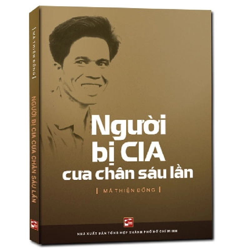 Người bị CIA cưa chan sáu lần (TB 2018) mới 100% Mã Thiện Đồng 2018 HCM.PO 346058