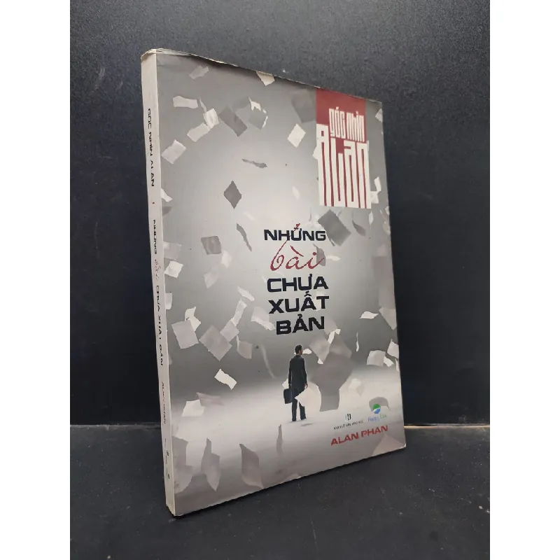 [Sách Cũ SCGR] Những bài chưa xuất bản - Góc nhìn Alan - Alan Phan 2017 mới 60% ố vàng HCM0305 kỹ năng 679232