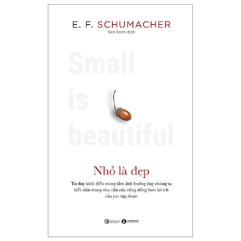 Nhỏ là đẹp - E. F. Schumacher 2022 New 100% HCM.PO 28622