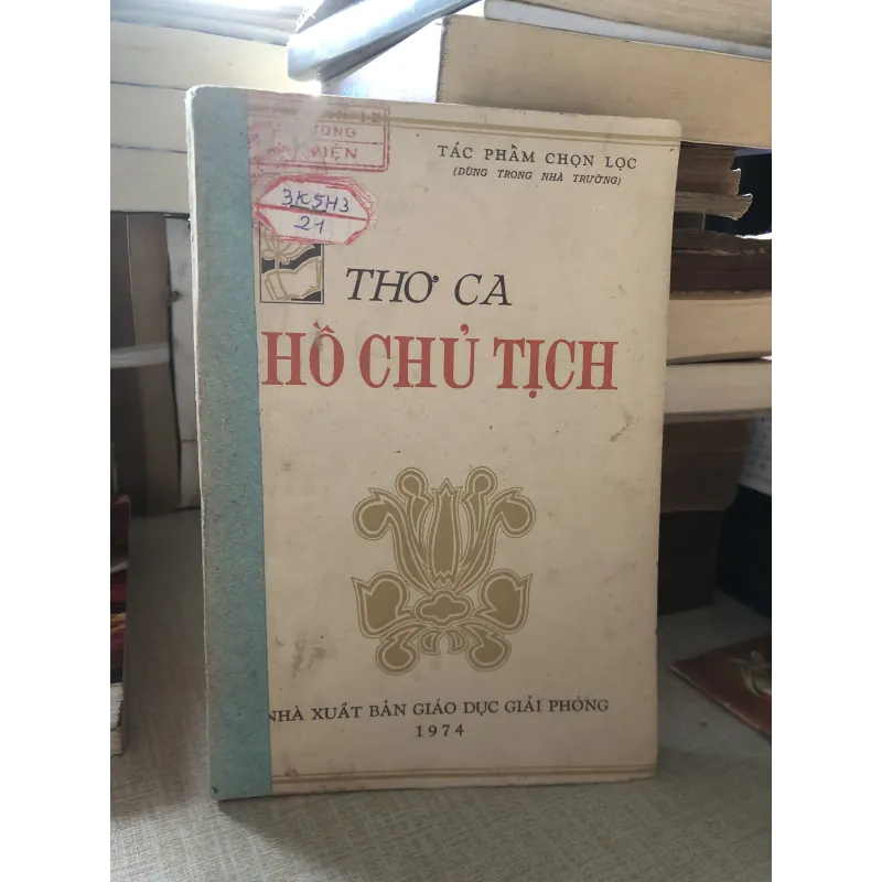 Thơ ca Hồ Chủ Tịch-Tác phẩm chọn lọc dùng trong nhà trường 961378