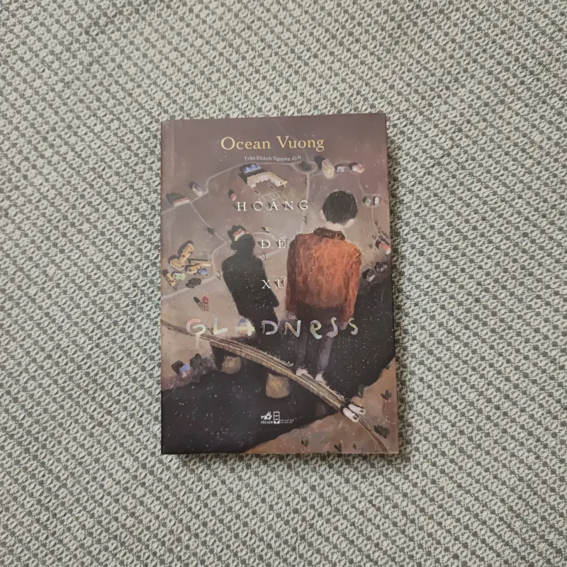 Hoàng đế xứ Gladness - Ocean Vuong 925382