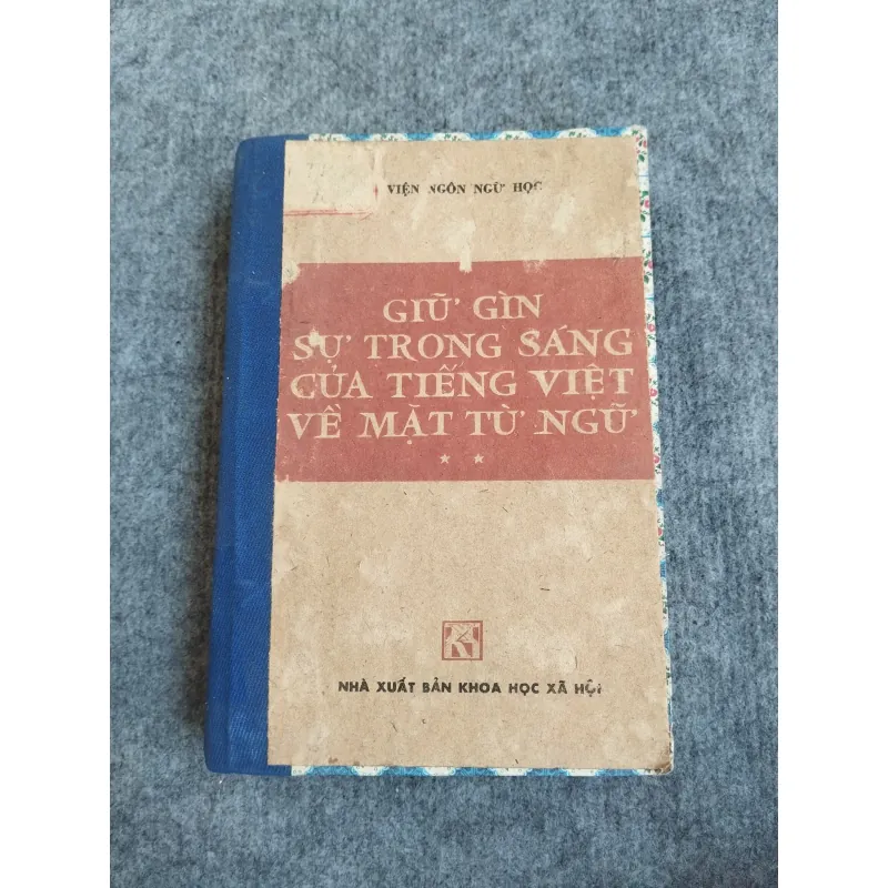 GIỮ GÌN SỰ TRONG SÁNG CỦA TIẾNG VIỆT VỀ MẶT TỪ NGỮ TẬP II 570612