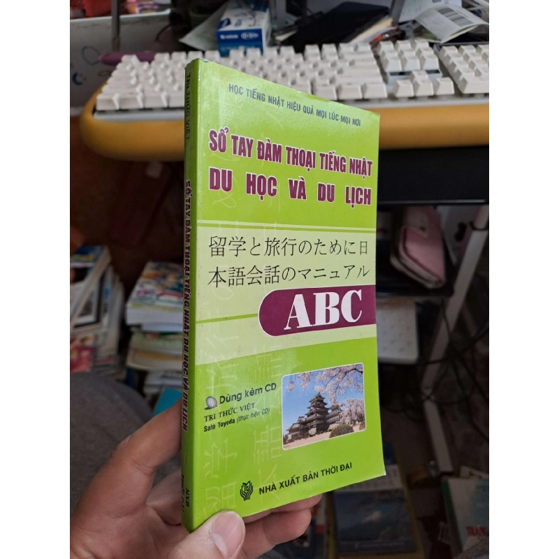 Sổ tay đàm thoại tiếng Nhật du học và du lịch - Sato Toyoda HỌC NGOẠI NGỮ HCM.TN1008 919884