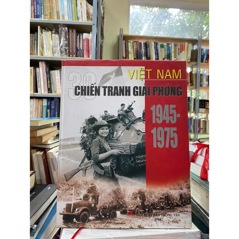 30 NĂM CHIẾN TRANH GIẢI PHÓNG 1945 - 1975 303731