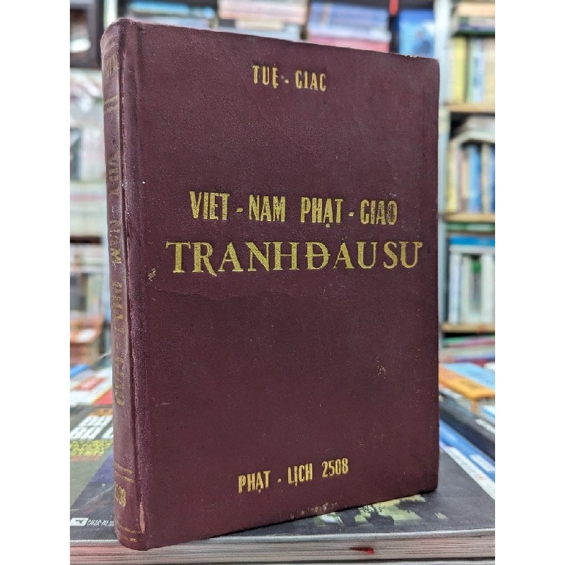 VIỆT NAM PHẬT GIÁO TRANH ĐẤU SỬ - TUỆ GIÁC ( SÁCH TRƯỚC 1975 ) 140170