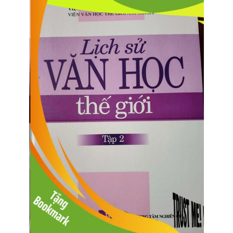 (TẶNG BOOKMARK) LỊCH SỬ VĂN HỌC THẾ GIỚI 2 - TTNCQH  - 2012 - 1103 trang - Bìa cứng RBK2308 VĂN HỌC 946963