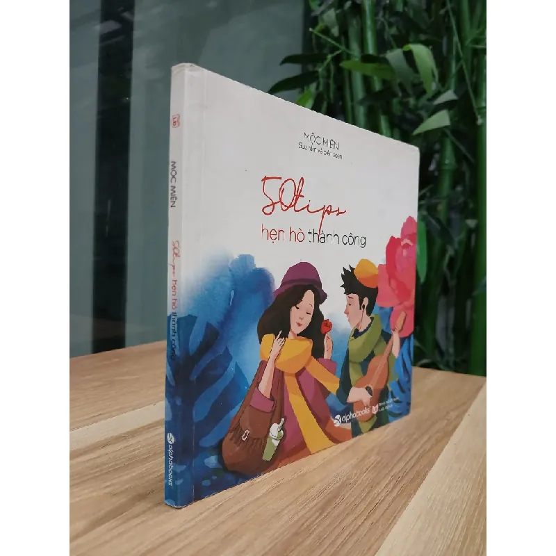 50 tips hẹn hò thành công – Mộc Miên (sưu tầm & biên soạn) 563728