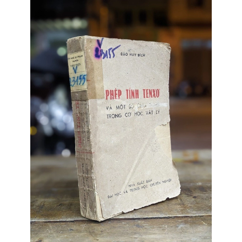 Phép tính Tenxo và một số ứng dụng trong cơ học vật lý - Đào Huy Bích 308792