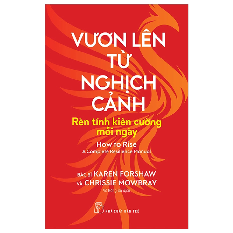 Vươn Lên Từ Nghịch Cảnh - Rèn Tính Kiên Cường Mỗi Ngày - Karen Forshaw 289475