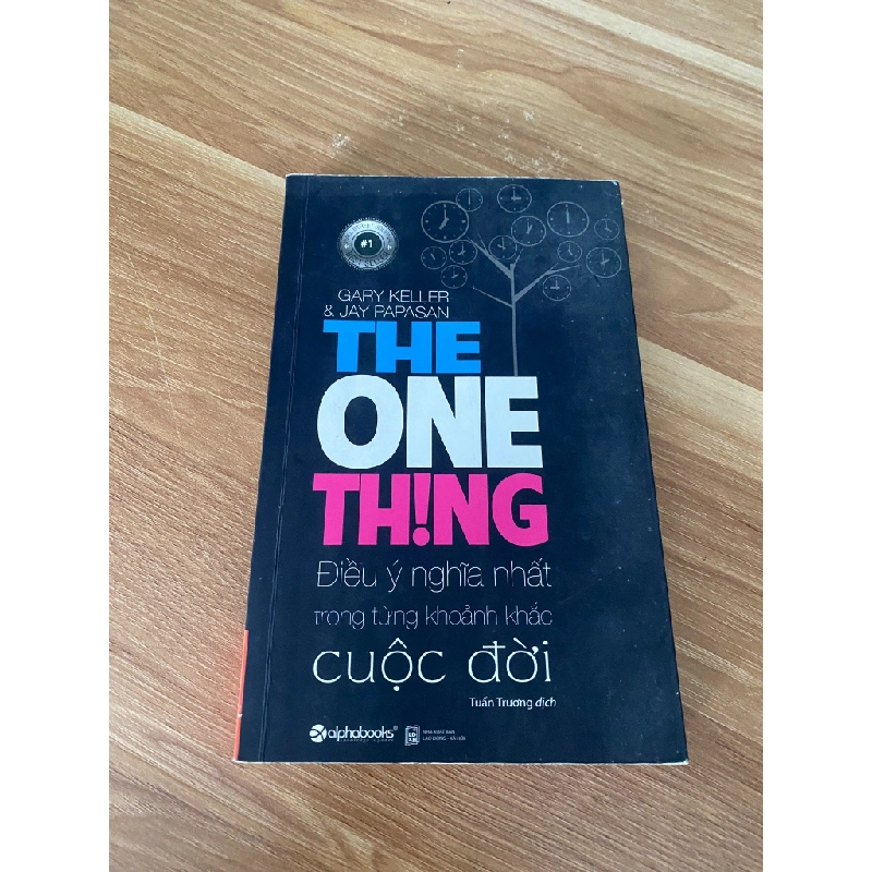 The One Thing - Điều Ý Nghĩa Nhất - Gary Keller & Jay Papasan 532272