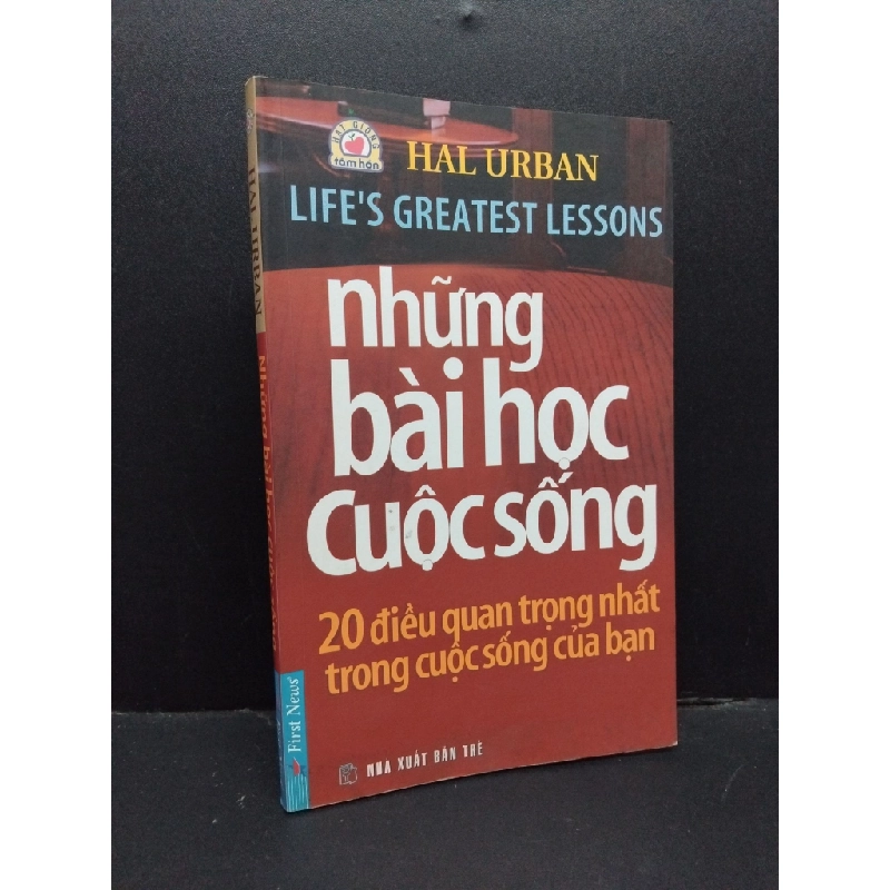 Những bài học cuộc sống 20 điều quan trọng nhất trong cuộc sống của bạn mới 90% bẩn bìa, ố nhẹ 2007 HCM2110 Hal Urban KỸ NĂNG 306062