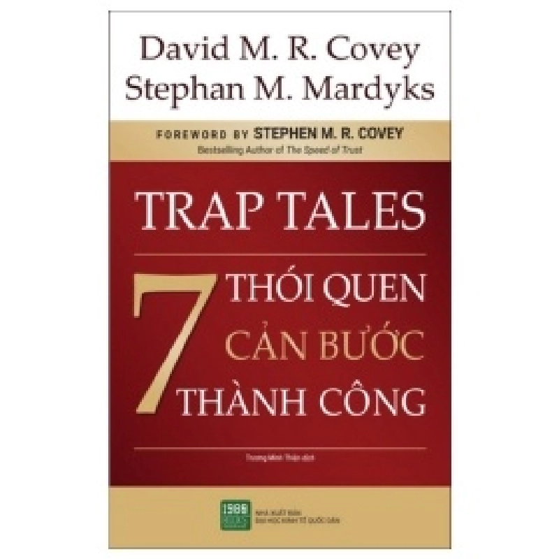 7 Thói Quen Cản Bước Thành Công - David M R Covey, Stephan M Mardyks 402126