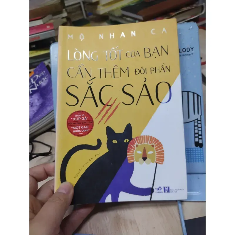 Sách: Lòng tốt của bạn cần thêm đôi phần sắc sảo - TG: Mộ Nhan Ca (B1) 935022