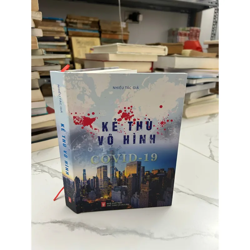 Kẻ Thù Vô Hình COVID-19 - Nhiều tác giả - Xã hội, Thời sự 1025072