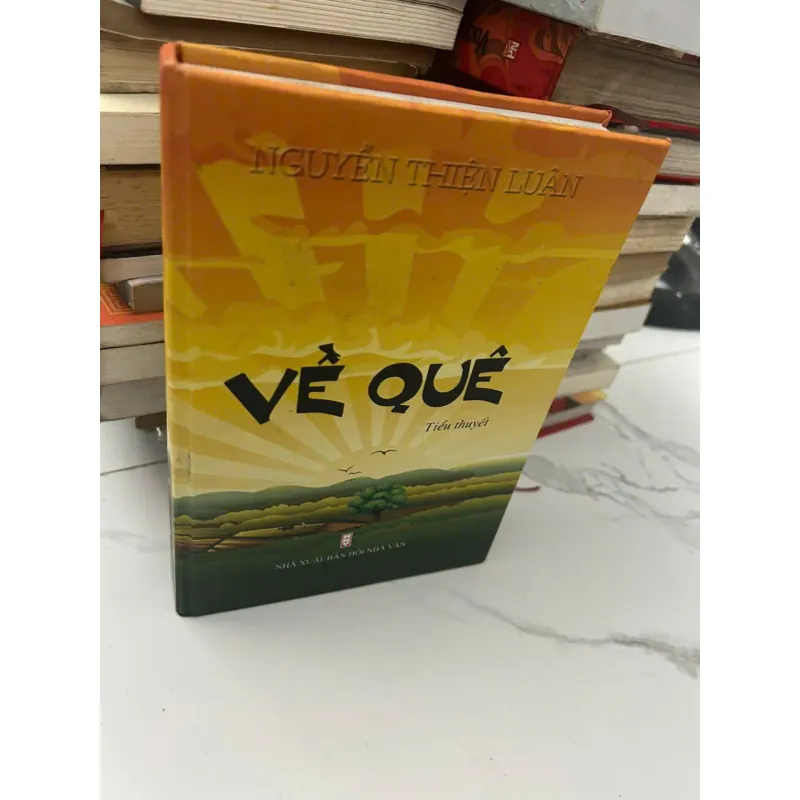 VỀ QUÊ - Nguyễn Thiện Luân - Tiểu thuyết 654768