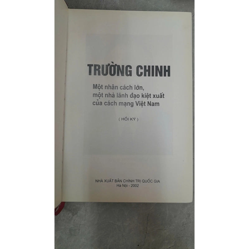 TRƯỜNG CHINH - MỘT NHÂN CÁCH LỚN, MỘT NHÀ LÃNH ĐẠO KIỆT XUẤT CỦA CÁCH MẠNG VIỆT NAM 387996