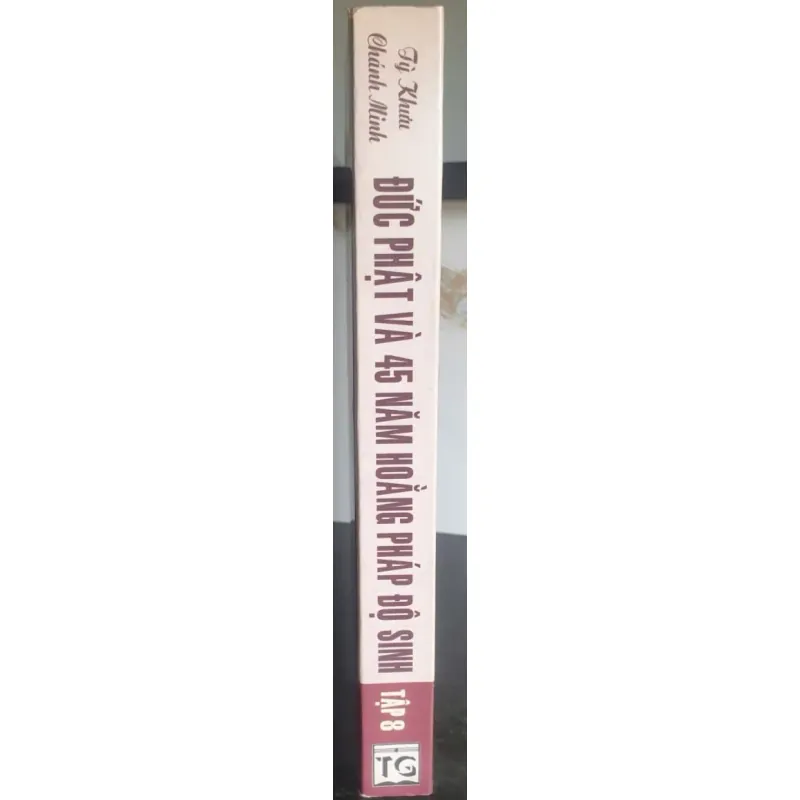 Đức Phật Và 45 Năm Hoàng Pháp Độ Sinh - Tập 8 756651