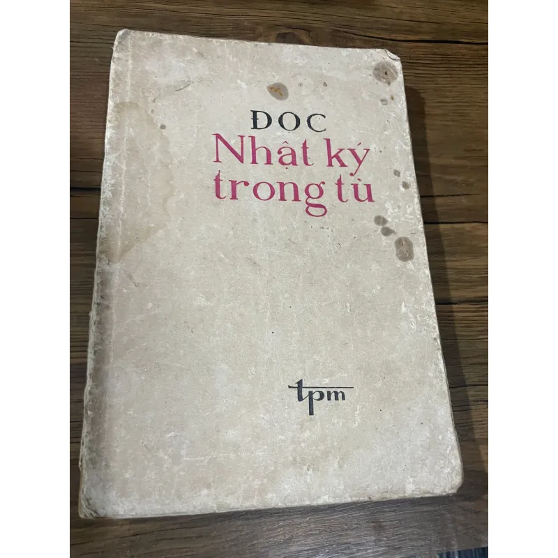 ĐỌC NHẬT KÝ TRONG TÙ - KHỔ LỚN - NHIỀU TÁC GIẢ 592049