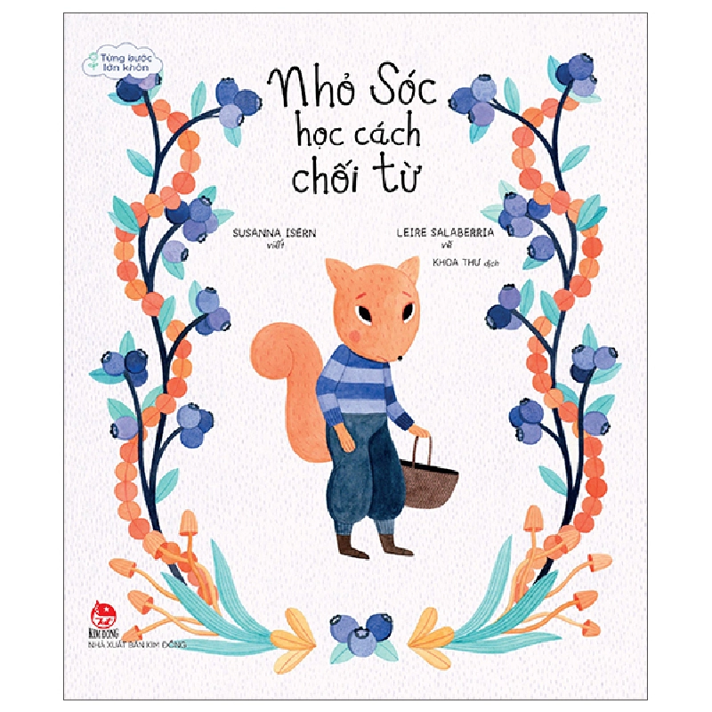 Từng Bước Lớn Khôn - Nhỏ Sóc Học Cách Chối Từ (2025) - Susanna Isern, Leire Salaberria 700286