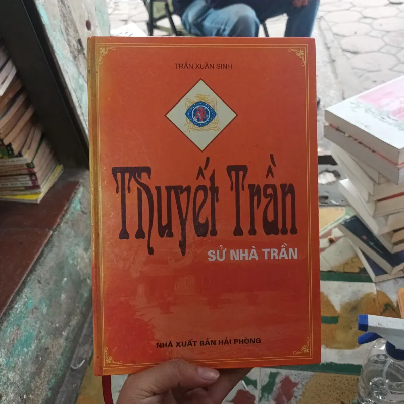 Thuyết Trần Sử Nhà Trần - Trần Xuân Sinh 1022492