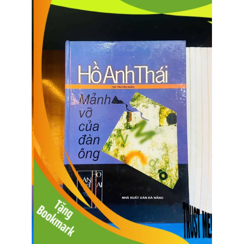 (TẶNG BOOKMARK) Mảnh vỡ của đàn ông - Hồ Anh Thái - VĂN HỌC - Văn võ - RBK3110-56 947556