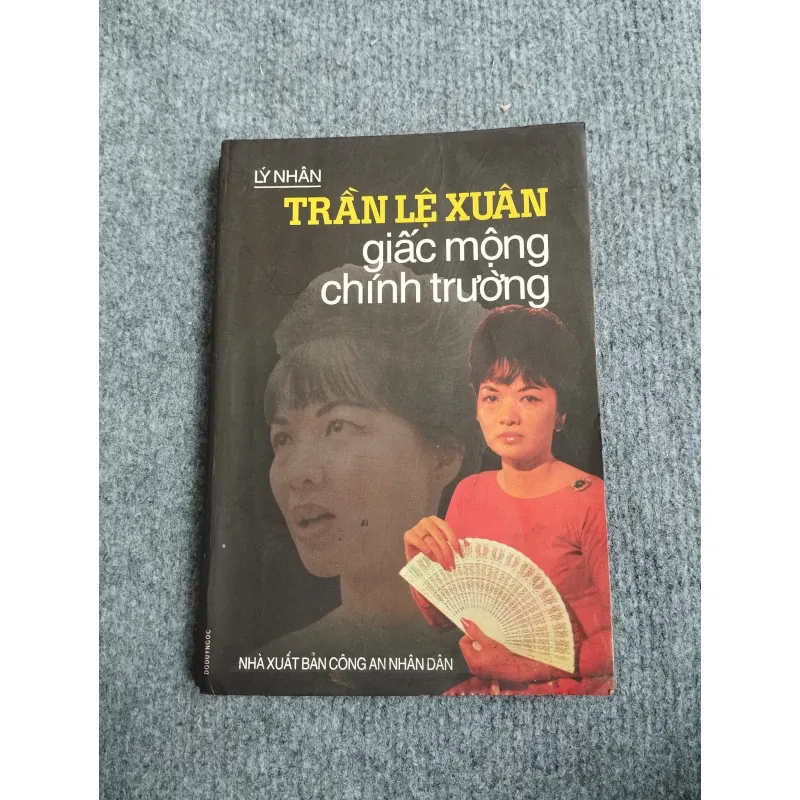TRẦN LỆ XUÂN: GIẤC MỘNG CHÍNH TRƯỜNG 694847