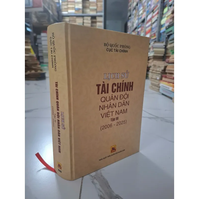 Lịch sử Tài chính Quân đội Nhân dân Việt Nam - Tập III (2006 - 2025) 1011173