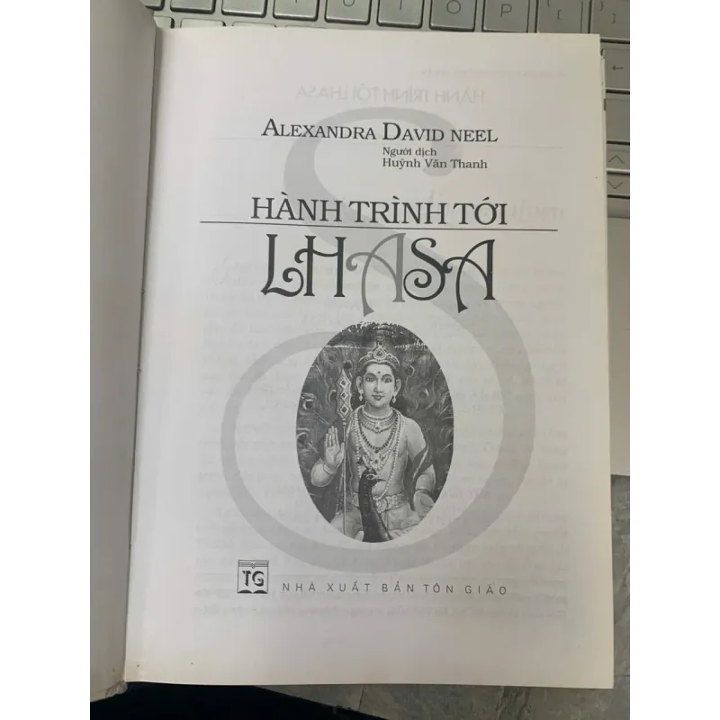 HÀNH TRÌNH TỚI LHASA - ALEXANDRA DAVID NEEL 716103