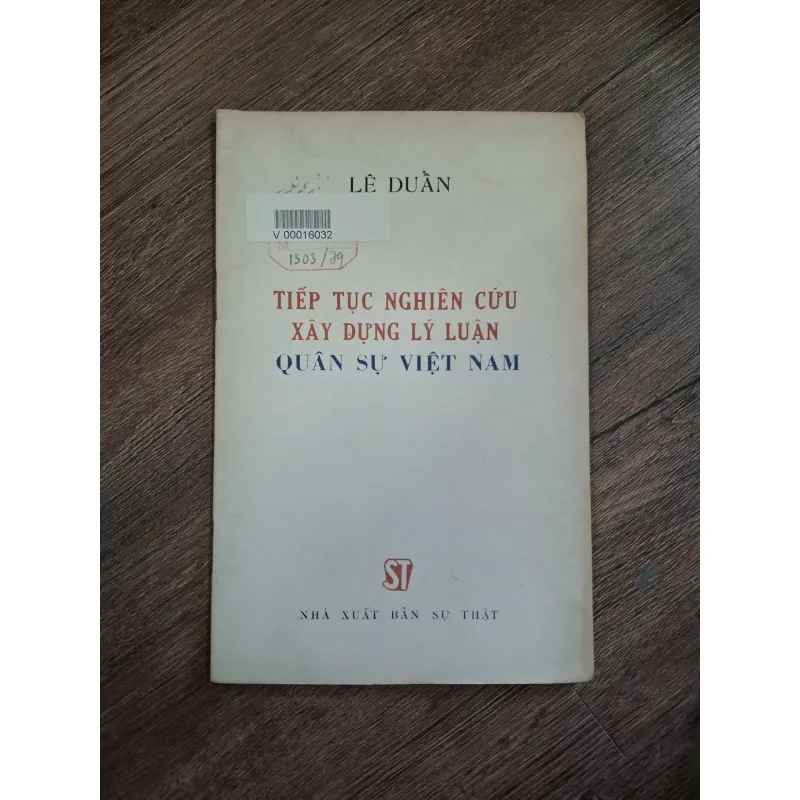 Lê Duẩn - Tiếp tục Nghiên cứu Xây dựng Lý luận Quân sự Việt Nam 718899