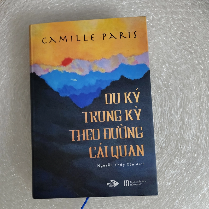 Du ký Trung Kỳ theo đường cái quan | Camille Paris bản bìa cứng giới hạn 528851