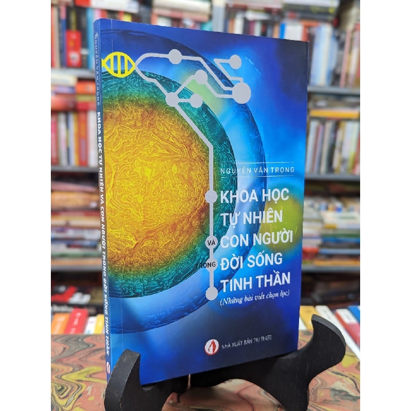 Khoa học tự nhiên và con người trong đời sống tinh thần - Nguyễn Văn Trọng 127169